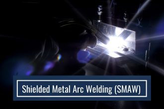 All You Need To Know About Shielded Metal Arc Welding