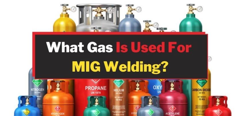 What Gas Is Used For MIG Welding