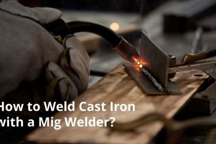 How to Weld Cast Iron with a Mig Welder?