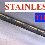 8 Tips to Improve Your Stainless Steel TIG Welding