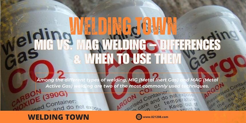 MIG vs. MAG Welding – Differences & When To Use Them